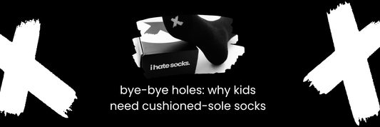 Bye-Bye Sock Holes: Why Kids Need Cushioned-Sole Socks