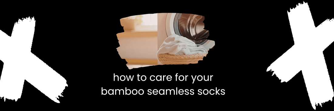 How to care for your bamboo seamless socks