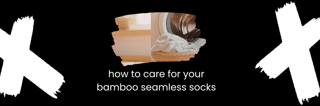 How to care for your bamboo seamless socks