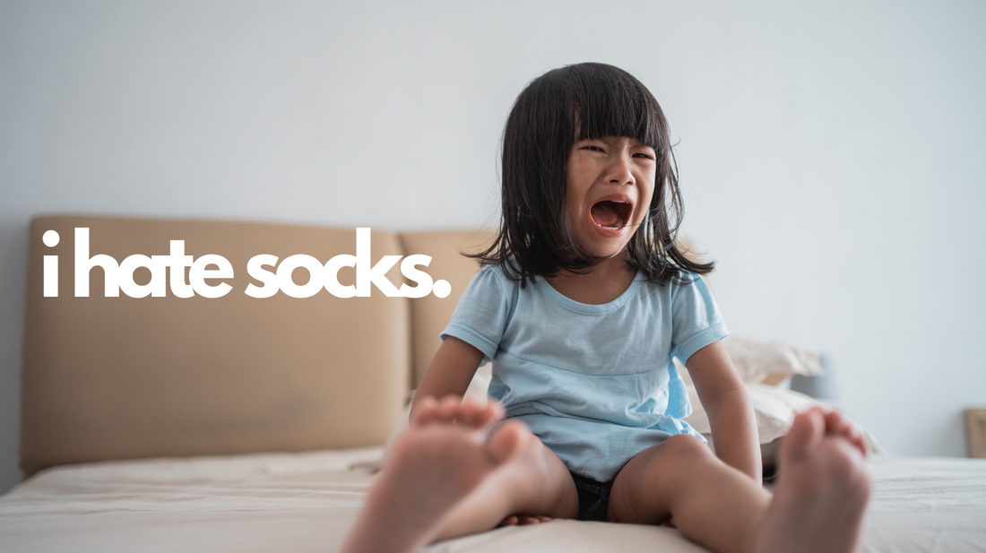 Why Does My Kid Hate Socks?